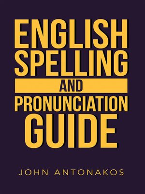 cover image of English Spelling and Pronunciation Guide